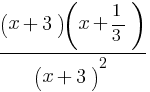 {(x+3)(x+{1}/{3})}/{(x+3)^2}