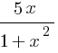 {5x}/{1 + x^2}