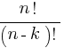 {n!}/{(n-k)!}