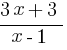 {3x+3}/{x-1}