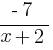 {-7}/{x+2}