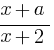 {x+a}/{x+2}