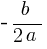 -{b}/{2a}