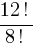 {12!}/{8!}