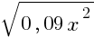 sqrt{0,09x^2}